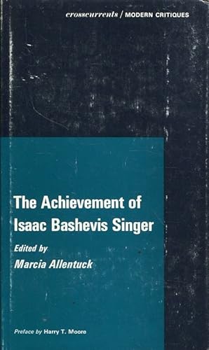 Seller image for The Achievement of Isaac Bashevis Singer (Crosscurrents: Modern Critiques) for sale by ANTIQUARIAT Franke BRUDDENBOOKS