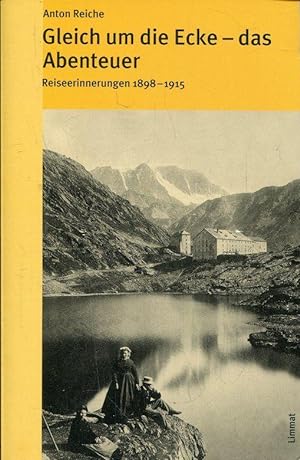 Seller image for Gleich um die Ecke - das Abenteuer: Reiseerinnerungen 1898-1915 Das volkskundliche Taschenbuch, 30 for sale by ANTIQUARIAT Franke BRUDDENBOOKS