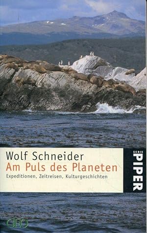Seller image for Am Puls des Planeten - Expeditionen, Zeitreisen, Kulturgeschichten for sale by ANTIQUARIAT Franke BRUDDENBOOKS