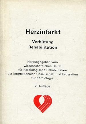 Herzinfarkt - Verhütung - Rehabilitation
