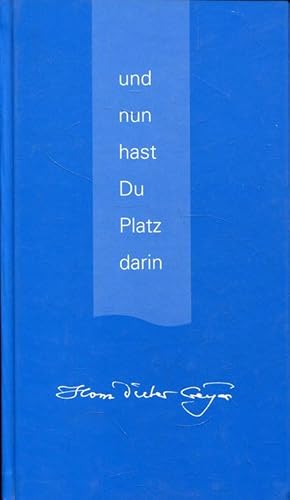 Seller image for und nun hast du Platz darin - Gedichte Pastelle for sale by ANTIQUARIAT Franke BRUDDENBOOKS