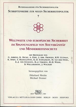 Bild des Verkufers fr Weltweite und Europische Sicherheit im Spannungsfeld von Souvernitt und Minderheitenschutz Schriftenreihe zur neuen Sicherheitspolitik, Band 7 zum Verkauf von ANTIQUARIAT Franke BRUDDENBOOKS