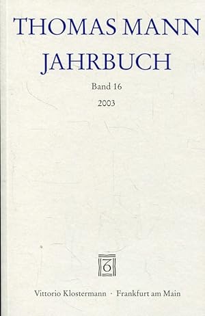 Bild des Verkufers fr Thomas Mann Jahrbuch Band 16/ 2003 zum Verkauf von ANTIQUARIAT Franke BRUDDENBOOKS