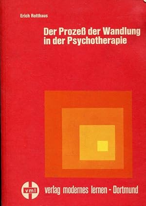 Bild des Verkufers fr Der Prozess der Wandlung in der Psychotherapie. Bausteine einer integralen Psychotherapie zum Verkauf von ANTIQUARIAT Franke BRUDDENBOOKS