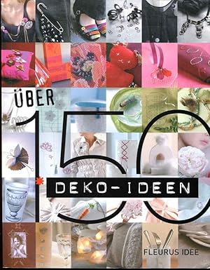Imagen del vendedor de ber 150 Deko-Ideen a la venta por ANTIQUARIAT Franke BRUDDENBOOKS