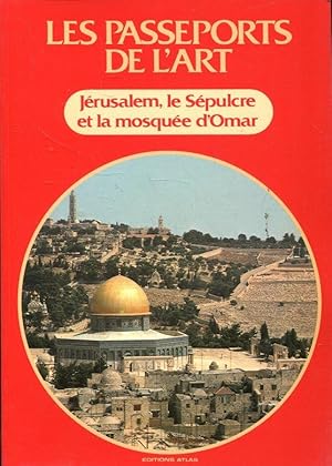 Image du vendeur pour Jrusalem, le Spulcre et la mosque d'Omar (Les Passeports de l'art; 12) mis en vente par ANTIQUARIAT Franke BRUDDENBOOKS