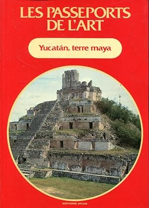 Image du vendeur pour Yucatn, terre maya (Les Passeports de l'art; 4) mis en vente par ANTIQUARIAT Franke BRUDDENBOOKS