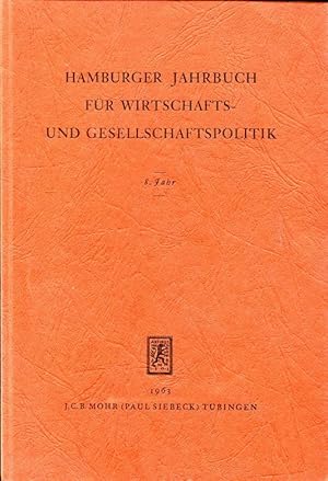 Bild des Verkufers fr Hamburger Jahrbuch fr Wirtschafts- und Gesellschaftspolitik, 8. Jahr, 1963 zum Verkauf von ANTIQUARIAT Franke BRUDDENBOOKS