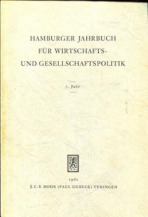 Bild des Verkufers fr Hamburger Jahrbuch fr Wirtschafts- und Gesellschaftspolitik, 7. Jahr, 1962 zum Verkauf von ANTIQUARIAT Franke BRUDDENBOOKS