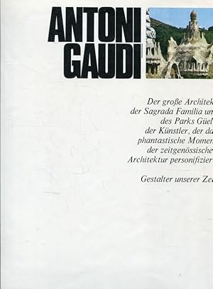 Bild des Verkufers fr Antoni Gaudi (Gestalter unserer Zeit) zum Verkauf von ANTIQUARIAT Franke BRUDDENBOOKS