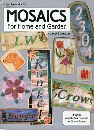 Mosaics for Home and Garden - Includes Alphabets & Numbers for Mosaic Stones