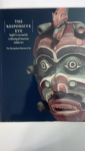 Bild des Verkufers fr The Responsive Eye: Ralph T. Coe and the Collecting of American Indian Art zum Verkauf von Early Republic Books