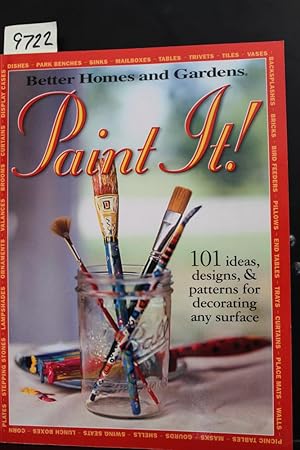 Bild des Verkufers fr Paint It!: 101 Ideas, Designs and Patterns for Decorating Any Surface (Better Homes & Gardens) zum Verkauf von Mad Hatter Bookstore