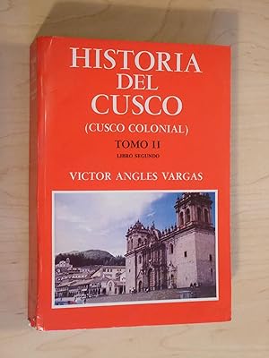 Imagen del vendedor de Historia Del Cusco (Cusco Colonial) Tomo II (in two volumes) Libro Primero y Libro Segundo a la venta por Bradley Ross Books