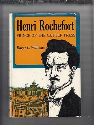 Bild des Verkufers fr Henri Rochefort: Prince Of The Gutter Press zum Verkauf von Old Book Shop of Bordentown (ABAA, ILAB)