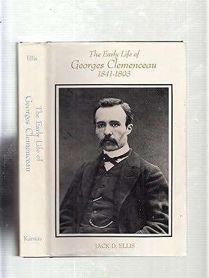 Imagen del vendedor de The Early Life of Georges Clemenceau, 1841-1893 a la venta por Old Book Shop of Bordentown (ABAA, ILAB)