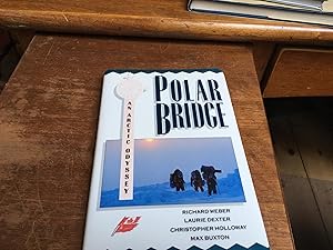 Immagine del venditore per Polar Bridge: An Arctic Odyssey venduto da Heroes Bookshop