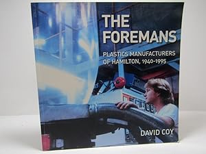 The Foremans: Plastics Manufacturers of Hamilton, 1940-1995