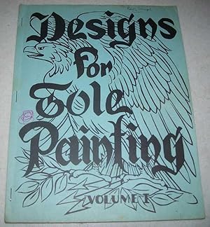 Designs for Tole Painting Volume I