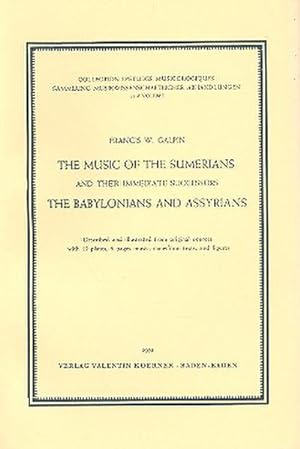 Bild des Verkufers fr The Music of the Sumerians an theirimmediate successors the Babylonians : and Assyrians zum Verkauf von AHA-BUCH GmbH