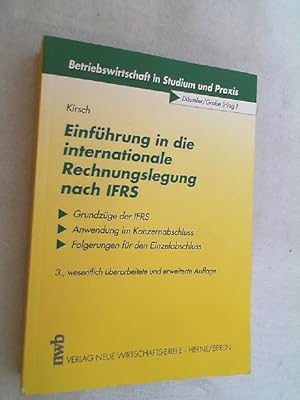 Einführung in die internationale Rechnungslegung nach IFRS : Grundzüge der IFRS, Anwendung im Kon...