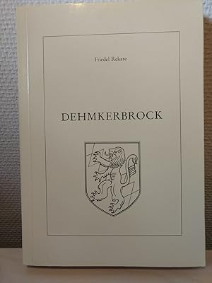 Deutsche Ortssippenbücher Reihe B-Bd. 37- Die alte GemeindeDehmkerbrock mit Wördeholz, Pessinghau...