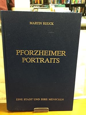 Pforzheimer Portraits. Eine Stadt und ihre Menschen