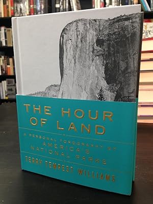 The Hour of Land: A Personal Topography of America's National Parks