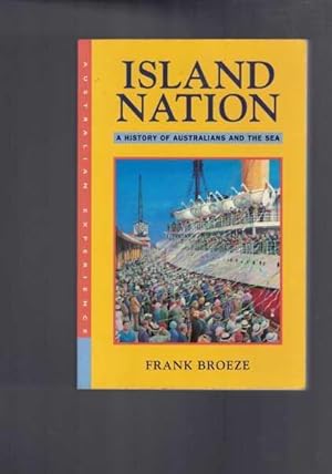 Immagine del venditore per Island Nation - A History Of Australians & The Sea venduto da Berry Books