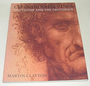 Image du vendeur pour Leonardo Da Vinci - The Divine and the Grotesque (Queen's Gallery, London 9 May - 9 November 2003) mis en vente par David Bunnett Books