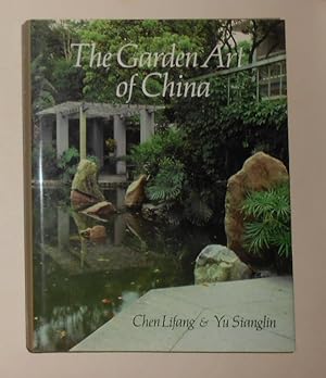 Imagen del vendedor de The Garden Art of China a la venta por David Bunnett Books