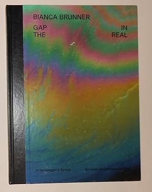 Seller image for Bianca Brunner - Gap in the Real for sale by David Bunnett Books