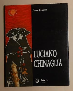 Seller image for Luciano Chinaglia - Pittore - Incisore for sale by David Bunnett Books