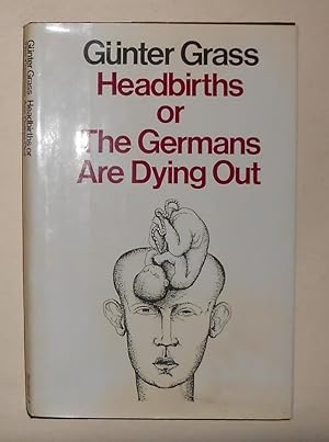 Bild des Verkufers fr Headbirths or the Germans are Dying Out zum Verkauf von David Bunnett Books