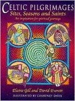 Bild des Verkufers fr Celtic Pilgrimages: Sites, Saints and Seasons - An Inspiration for Spiritual Journeys zum Verkauf von SAVERY BOOKS