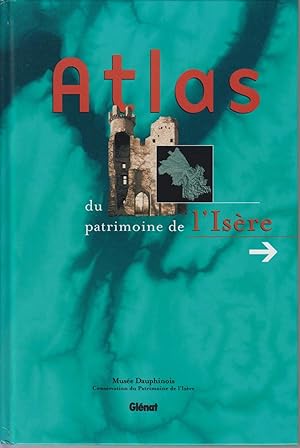Bild des Verkufers fr Atlas du patrimoine de l'Isre. zum Verkauf von CANO