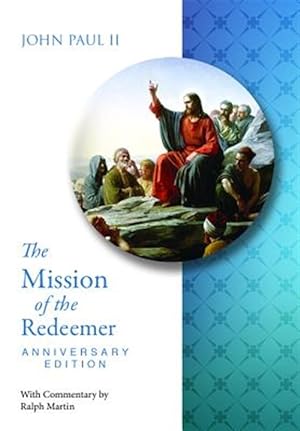 Seller image for The Mission of the Redeemer: Anniverary Edition Redemptoris Missio for sale by GreatBookPrices