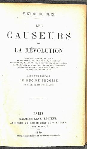 Les causeurs de la Révolution ; avec une préface du duc de Broglie.