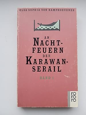 Bild des Verkufers fr An Nachtfeuern der Karawan-Serail: Mrchen und Geschichten alttrkischer Nomaden (Karawanserail ein Band (Nummer eins)) zum Verkauf von Bildungsbuch