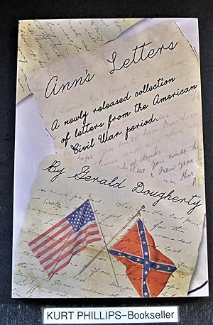 Ann's Letters: A Newly Released Collection of Letters from the American Civil War (Signed Copy)