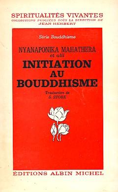 Seller image for Initiation au Bouddhisme for sale by Le Petit Livraire
