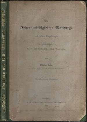 Bild des Verkufers fr Die Sehenswrdigkeiten Marburgs und seiner Umgebungen in geschichtlicher, kunst- und kulturhistorischer Beziehung. zum Verkauf von Antiquariat Bibliomania