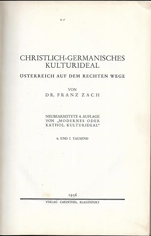 Christlich-Germanisches Kulturideal. Österreich auf dem rechten Wege.