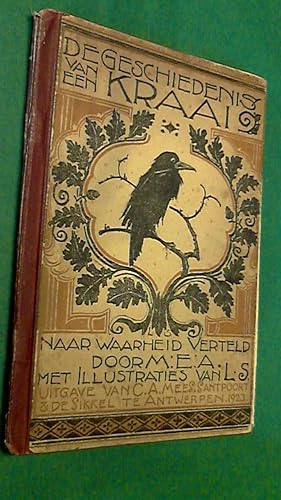 Seller image for De geschiedenis van een kraai - Naar waarheid verteld door M.E.A. for sale by Von Meyenfeldt, Slaats & Sons