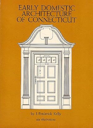 The Early Domestic Architecture of Connecticut