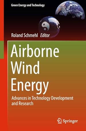 Seller image for Airborne Wind Energy : Advances in Technology Development and Research for sale by AHA-BUCH GmbH