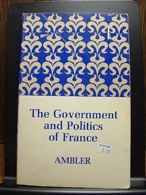 THE GOVERNMENT AND POLITICS OF FRANCE