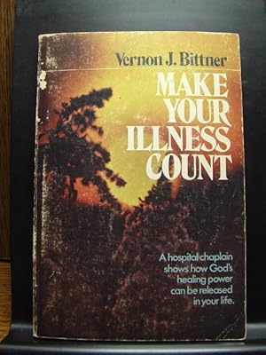 Immagine del venditore per MAKE YOUR ILLNESS COUNT venduto da The Book Abyss