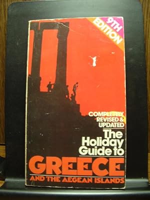 Seller image for THE HOLIDAY GUIDE TO GREECE AND THE AEGEAN ISLANDS (9TH ED.) for sale by The Book Abyss