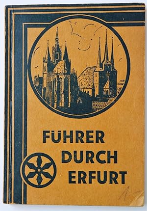 Seller image for Fhrer durch Erfurt. Erfurt in Wort und Bild. 3., verb. Aufl. for sale by Auceps-Antiquariat Sebastian Vogler